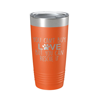 Rescue Dog Tumbler You Can't Buy Love But You Can Rescue It Dog Lover Gift Travel Mug Insulated Laser Engraved Coffee Cup 20 oz-17