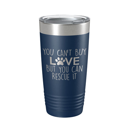 Rescue Dog Tumbler You Can't Buy Love But You Can Rescue It Dog Lover Gift Travel Mug Insulated Laser Engraved Coffee Cup 20 oz-8